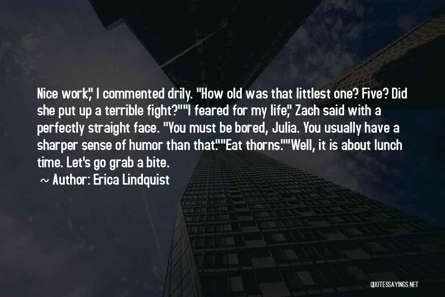 Eat Your Lunch Quotes By Erica Lindquist