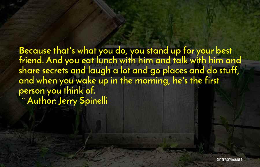 Eat Your Lunch Quotes By Jerry Spinelli