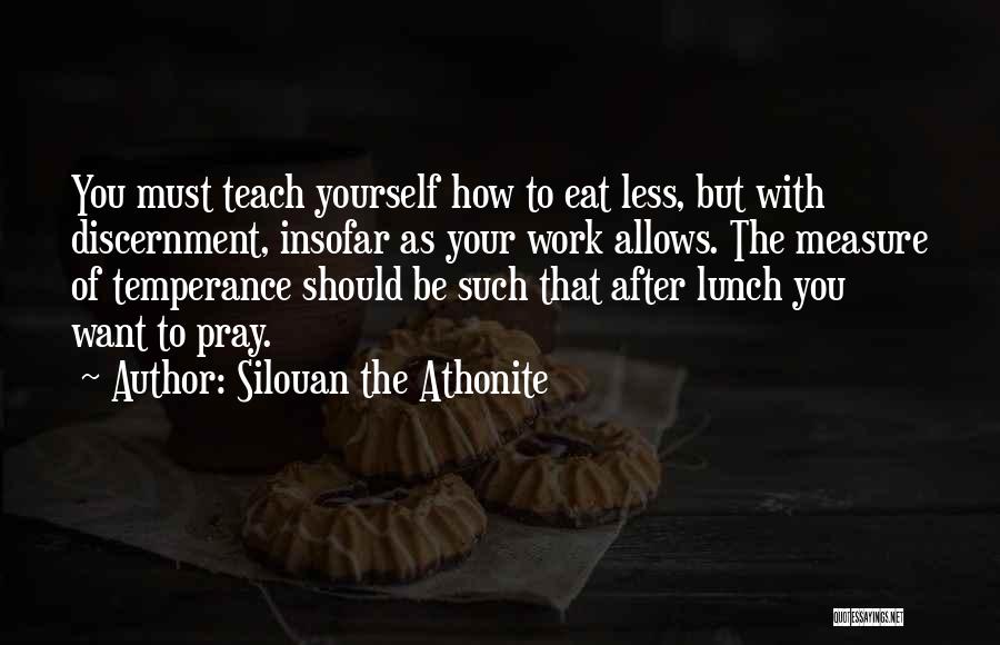 Eat Your Lunch Quotes By Silouan The Athonite