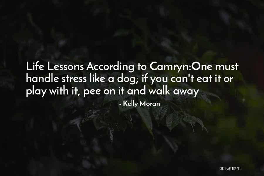 Eat Your Stress Away Quotes By Kelly Moran Eat Your Stress Away Quotes By Kelly Moran