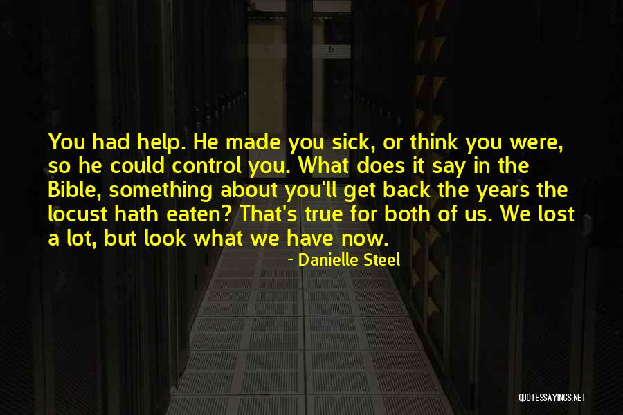 Eaten Back Quotes By Danielle Steel Eaten Back Quotes By Danielle Steel
