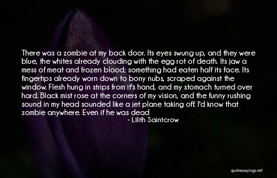 Eaten Back Quotes By Lilith Saintcrow Eaten Back Quotes By Lilith Saintcrow