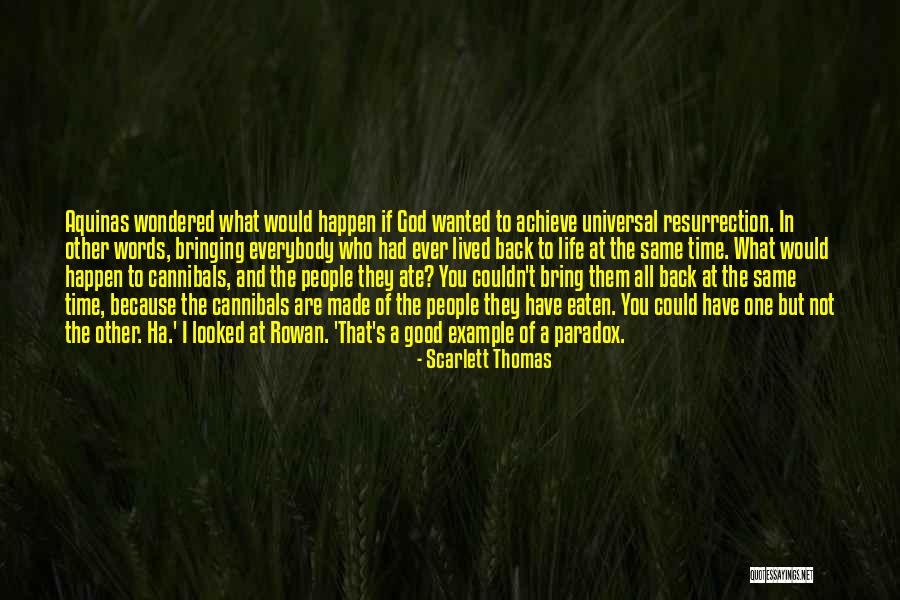 Eaten Back Quotes By Scarlett Thomas Eaten Back Quotes By Scarlett Thomas