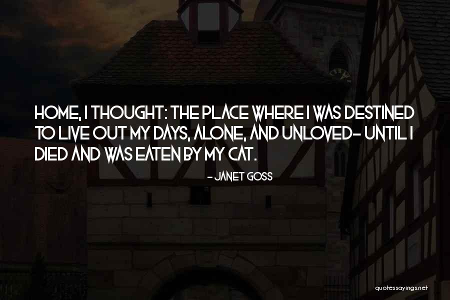 Eaten Out Quotes By Janet Goss Eaten Out Quotes By Janet Goss