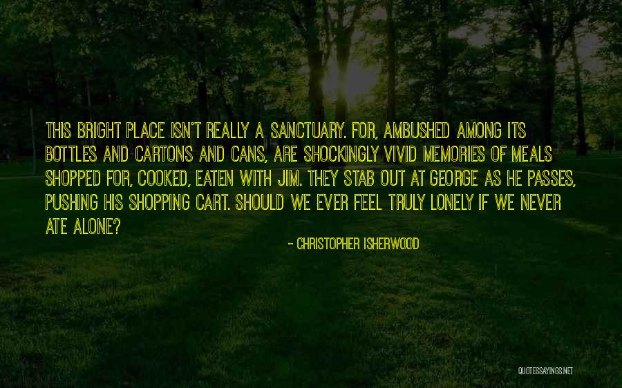 Eaten Vs Ate Quotes By Christopher Isherwood Eaten Vs Ate Quotes By Christopher Isherwood