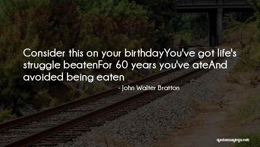 Eaten Vs Ate Quotes By John Walter Bratton Eaten Vs Ate Quotes By John Walter Bratton