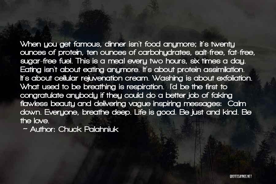 Eating A Good Meal Quotes By Chuck Palahniuk