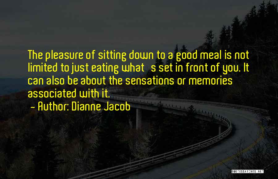 Eating A Good Meal Quotes By Dianne Jacob