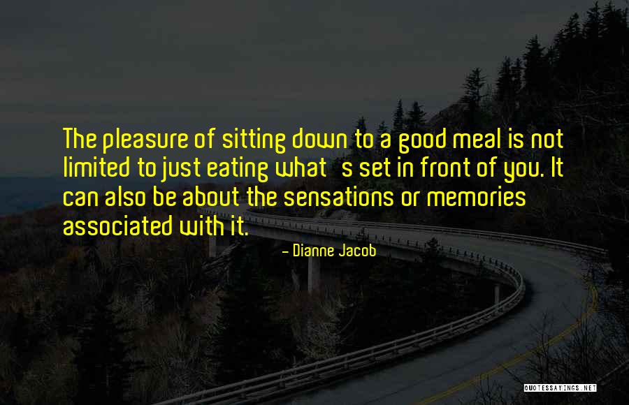 Eating A Good Meal Quotes By Dianne Jacob