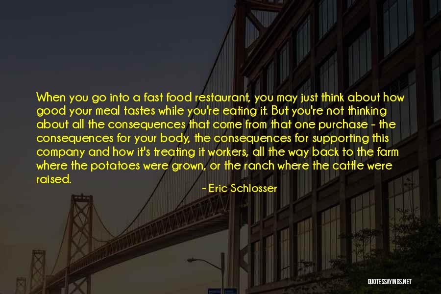 Eating A Good Meal Quotes By Eric Schlosser