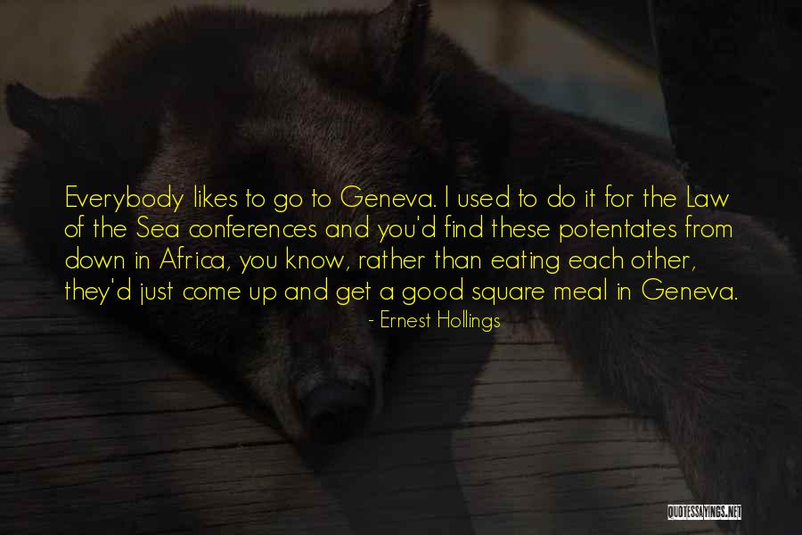 Eating A Good Meal Quotes By Ernest Hollings Eating A Good Meal Quotes By Ernest Hollings