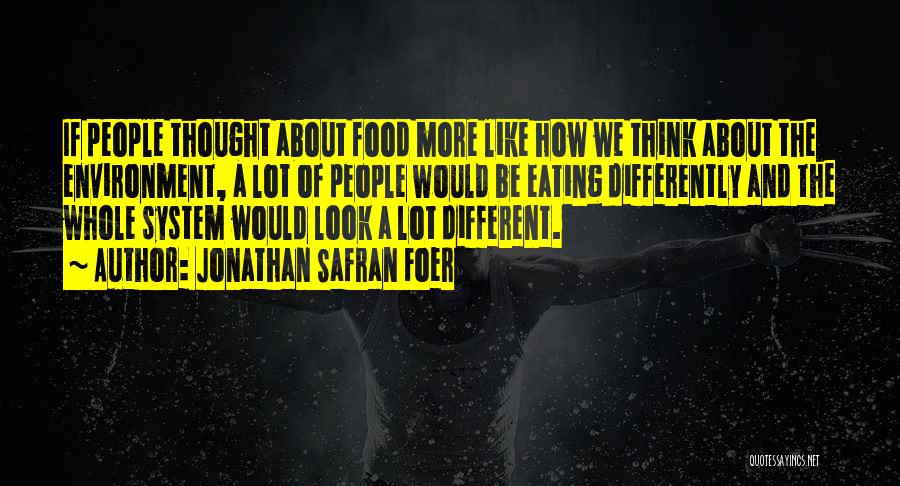 Eating A Lot Of Food Quotes By Jonathan Safran Foer