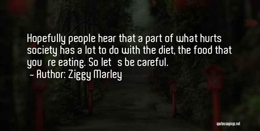 Eating A Lot Of Food Quotes By Ziggy Marley