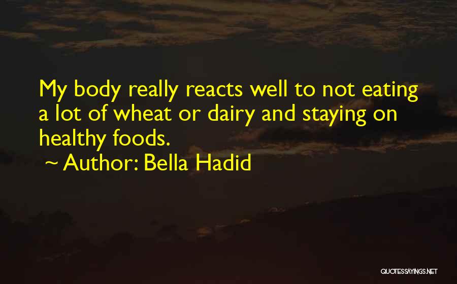 Eating A Lot Quotes By Bella Hadid