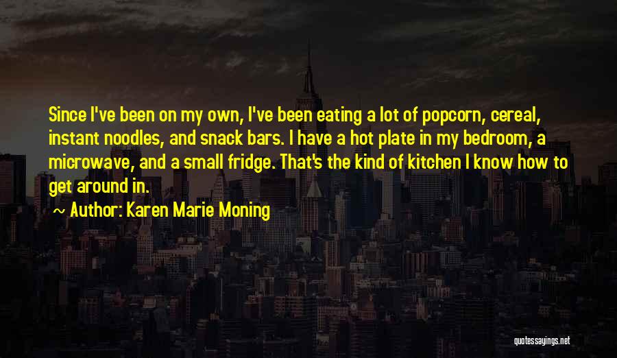 Eating A Lot Quotes By Karen Marie Moning