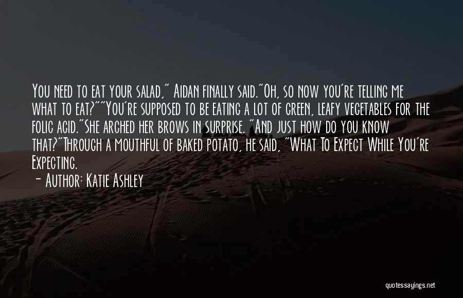 Eating A Lot Quotes By Katie Ashley