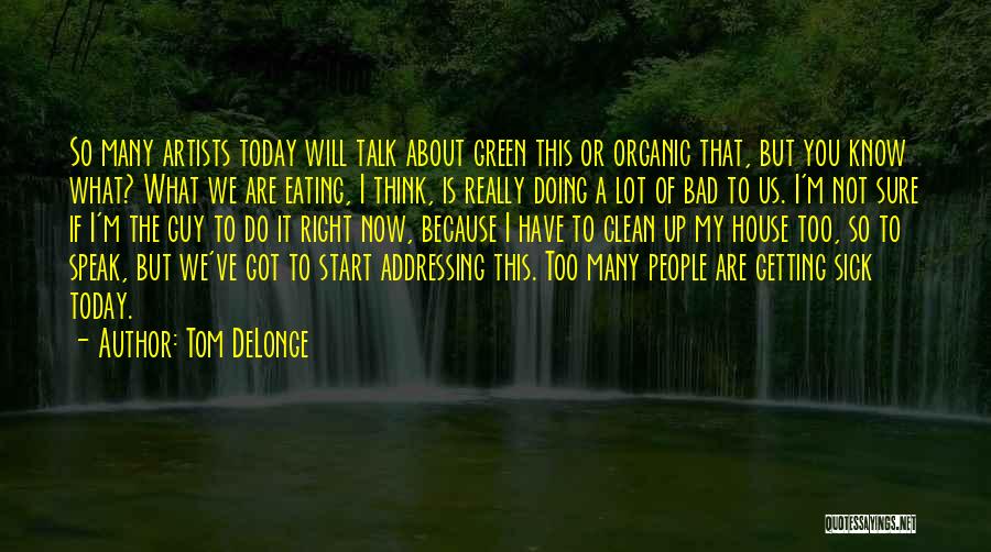 Eating A Lot Quotes By Tom DeLonge