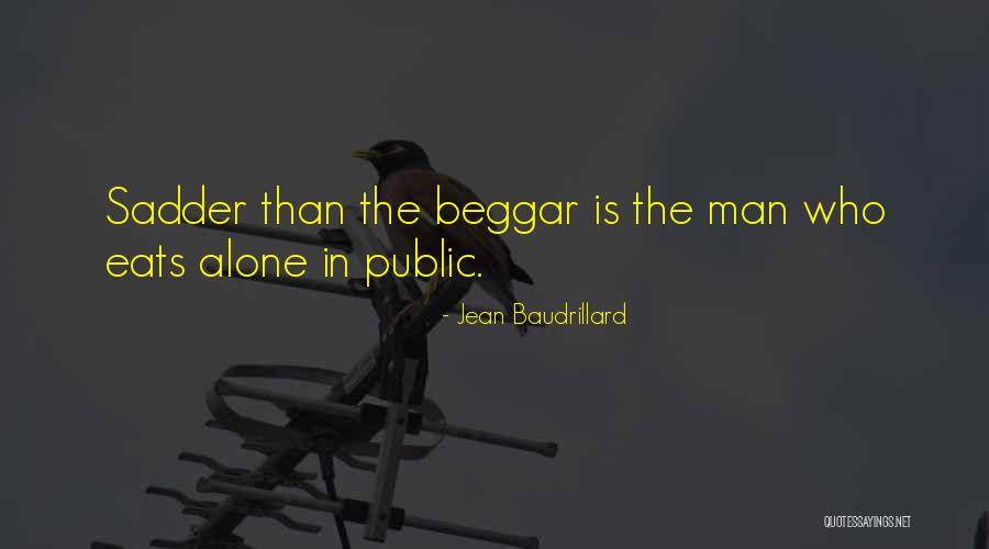 Eating Alone Quotes By Jean Baudrillard Eating Alone Quotes By Jean Baudrillard