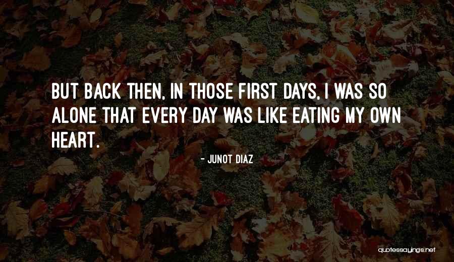 Eating Alone Quotes By Junot Diaz Eating Alone Quotes By Junot Diaz