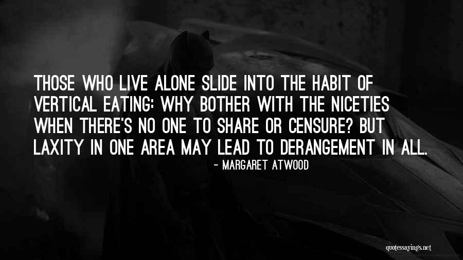 Eating Alone Quotes By Margaret Atwood Eating Alone Quotes By Margaret Atwood