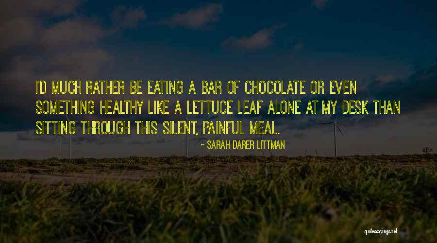 Eating Alone Quotes By Sarah Darer Littman Eating Alone Quotes By Sarah Darer Littman