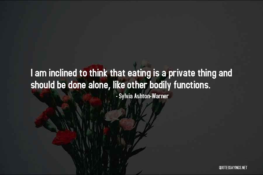 Eating Alone Quotes By Sylvia Ashton-Warner Eating Alone Quotes By Sylvia Ashton-Warner