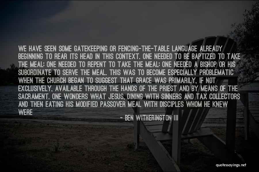 Eating And Dining Quotes By Ben Witherington III