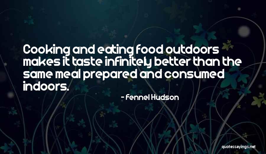 Eating And Dining Quotes By Fennel Hudson