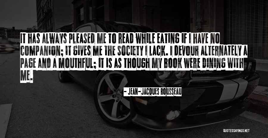Eating And Dining Quotes By Jean-Jacques Rousseau Eating And Dining Quotes By Jean-Jacques Rousseau