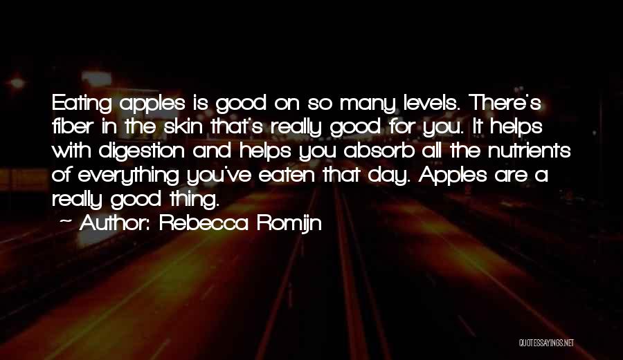 Eating Apples Quotes By Rebecca Romijn