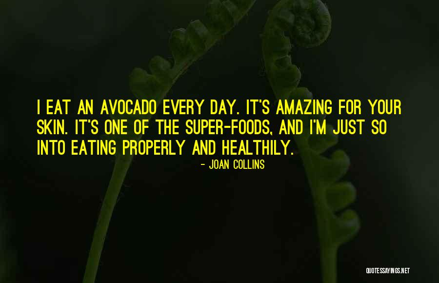 Eating Avocado Quotes By Joan Collins Eating Avocado Quotes By Joan Collins