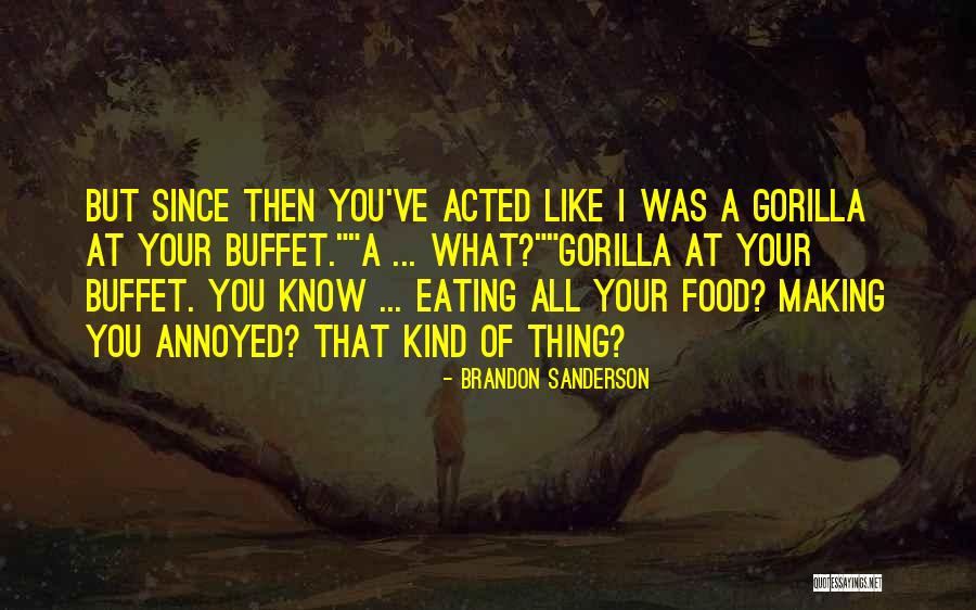 Eating Bad Food Quotes By Brandon Sanderson Eating Bad Food Quotes By Brandon Sanderson