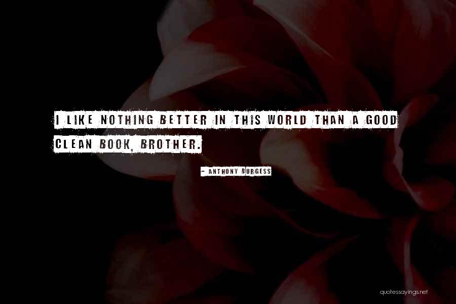 Eating Buddies Quotes By Anthony Burgess Eating Buddies Quotes By Anthony Burgess
