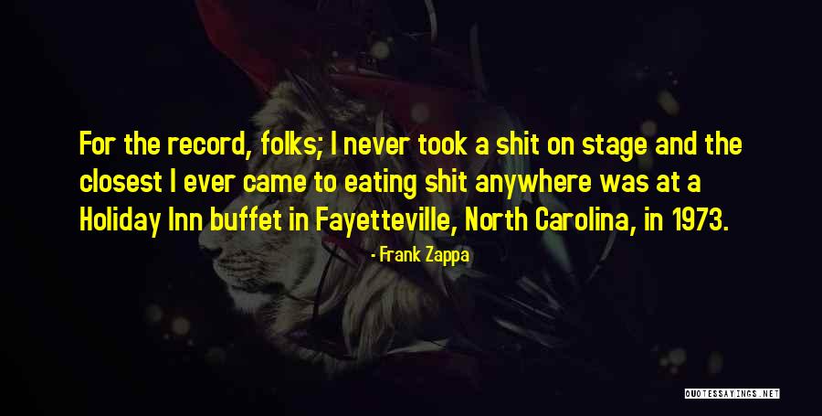 Eating Buffet Quotes By Frank Zappa Eating Buffet Quotes By Frank Zappa