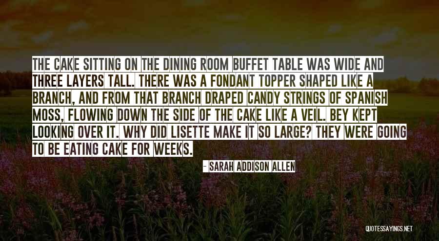 Eating Buffet Quotes By Sarah Addison Allen Eating Buffet Quotes By Sarah Addison Allen