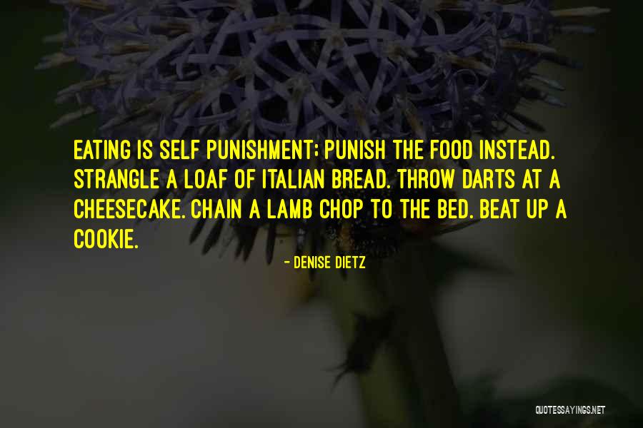 Eating Cheesecake Quotes By Denise Dietz Eating Cheesecake Quotes By Denise Dietz