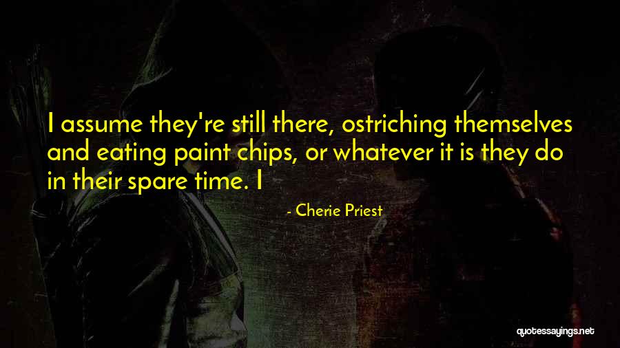 Eating Chips Quotes By Cherie Priest Eating Chips Quotes By Cherie Priest