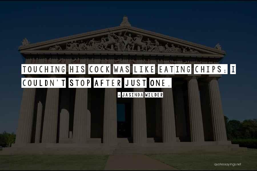 Eating Chips Quotes By Jasinda Wilder Eating Chips Quotes By Jasinda Wilder