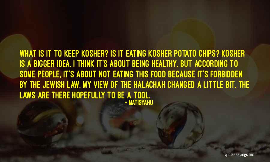 Eating Chips Quotes By Matisyahu Eating Chips Quotes By Matisyahu