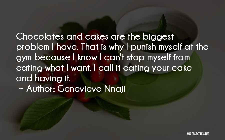 Eating Chocolate Cake Quotes By Genevieve Nnaji