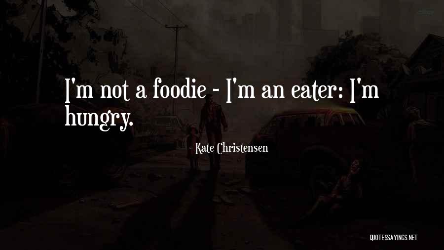 Eating Disorder Awareness Quotes By Kate Christensen