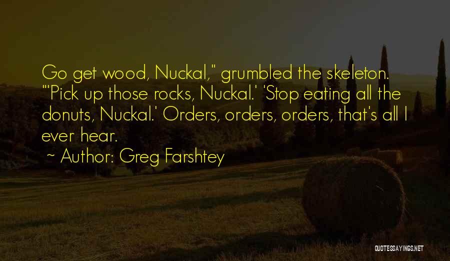 Eating Donuts Quotes By Greg Farshtey