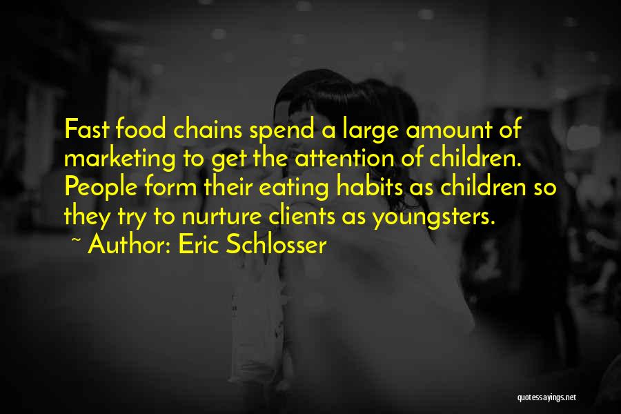 Eating Fast Food Quotes By Eric Schlosser