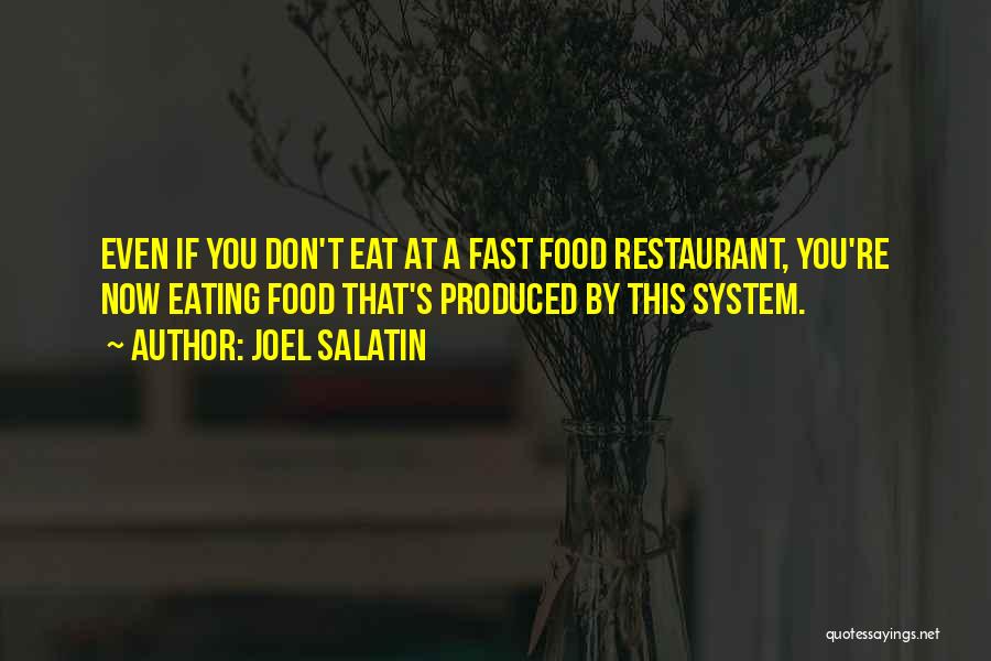 Eating Fast Food Quotes By Joel Salatin