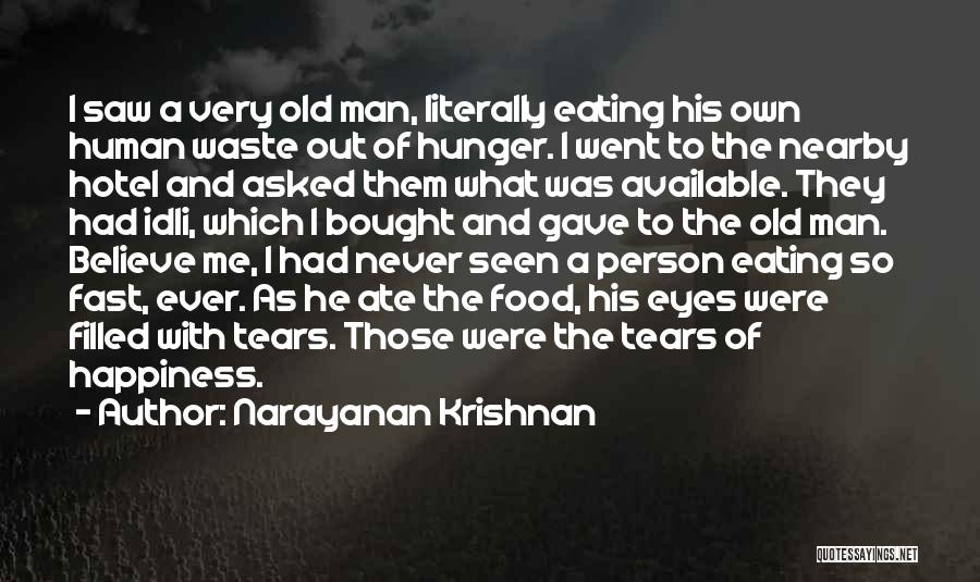 Eating Fast Food Quotes By Narayanan Krishnan