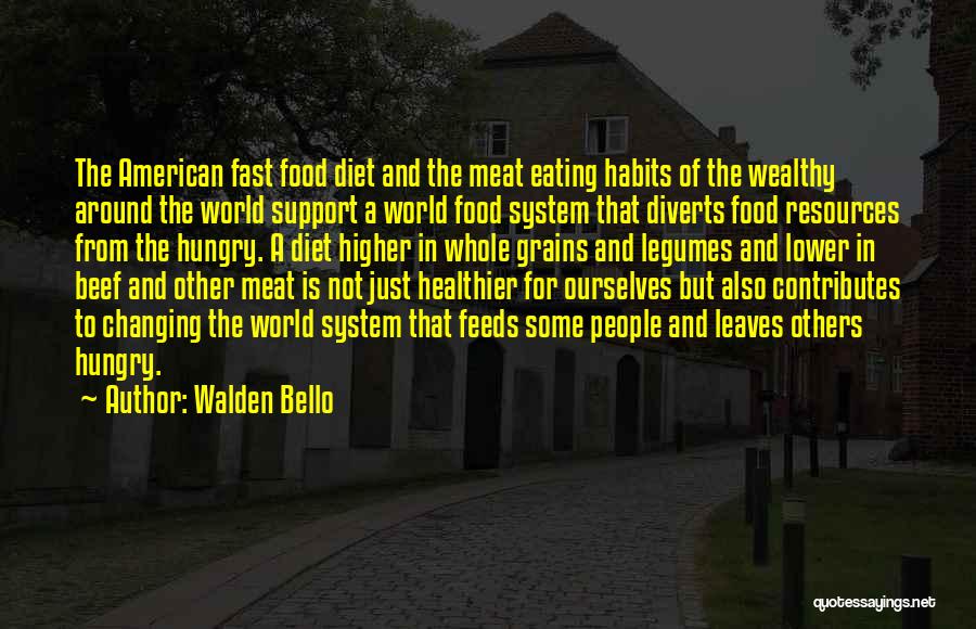 Eating Fast Food Quotes By Walden Bello