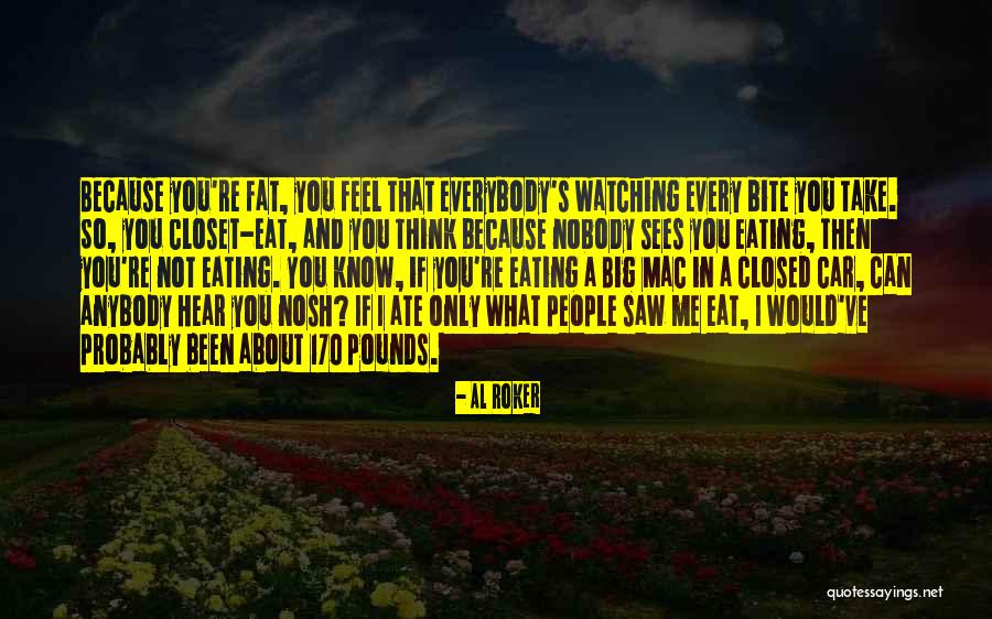 Eating Fat Quotes By Al Roker Eating Fat Quotes By Al Roker