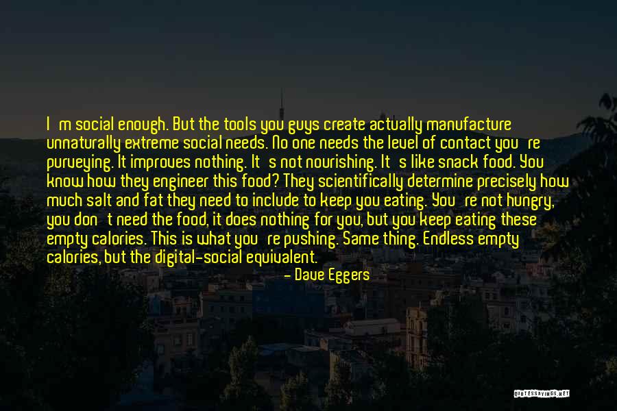 Eating Fat Quotes By Dave Eggers Eating Fat Quotes By Dave Eggers