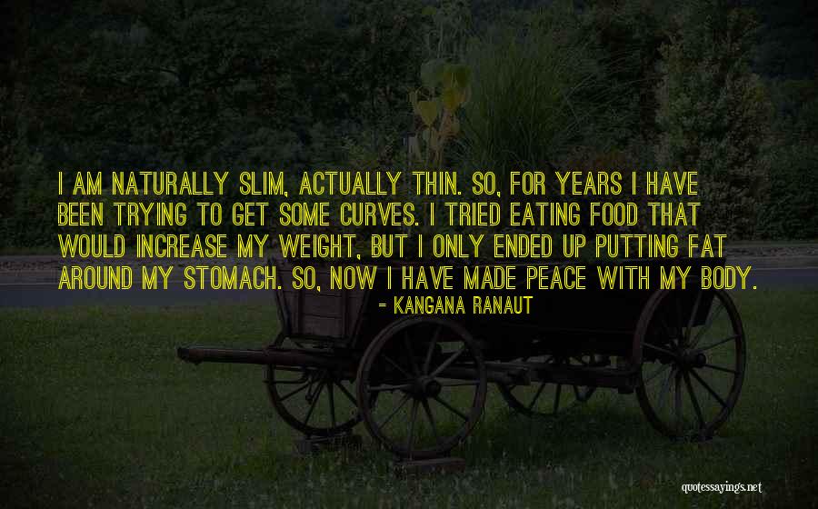 Eating Fat Quotes By Kangana Ranaut Eating Fat Quotes By Kangana Ranaut