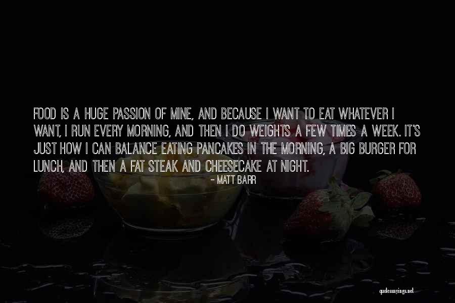 Eating Fat Quotes By Matt Barr Eating Fat Quotes By Matt Barr